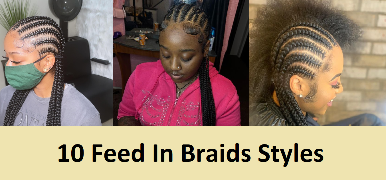 10 Feed In Braids Styles