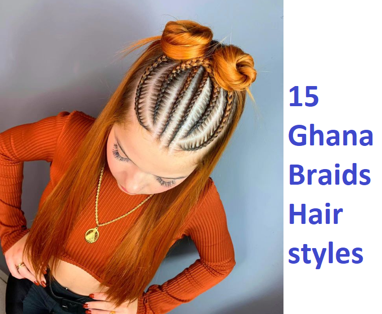 15 Ghana Braids Hairstyles